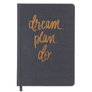 Dream Plan Do~ Grey and Rose Gold Fabric Journal
