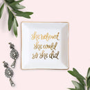 'She Believed She Could So She Did' ~ Hand Lettered Inspirational Jewelry Dish