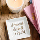 'She Believed She Could So She Did' ~ Hand Lettered Inspirational Jewelry Dish