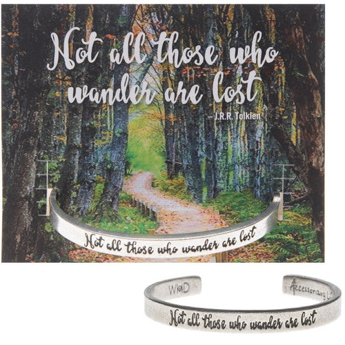 'Not All Those Who Wander Are Lost' ~ Inspirational Handcrafted Cuff Bracelet