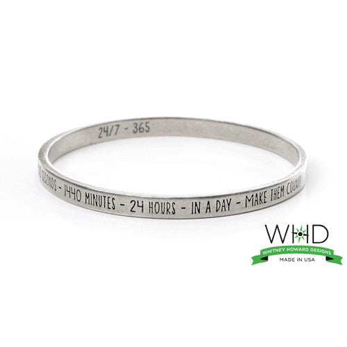 24/7 365 Make Every Moment Count ~ Handcrafted Inspirational Bangle